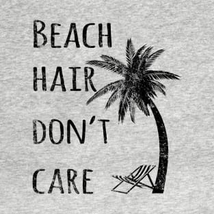 Beach Hair Don't Care T-Shirt